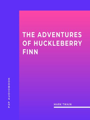cover image of The Adventures of Huckleberry Finn (Unabridged)